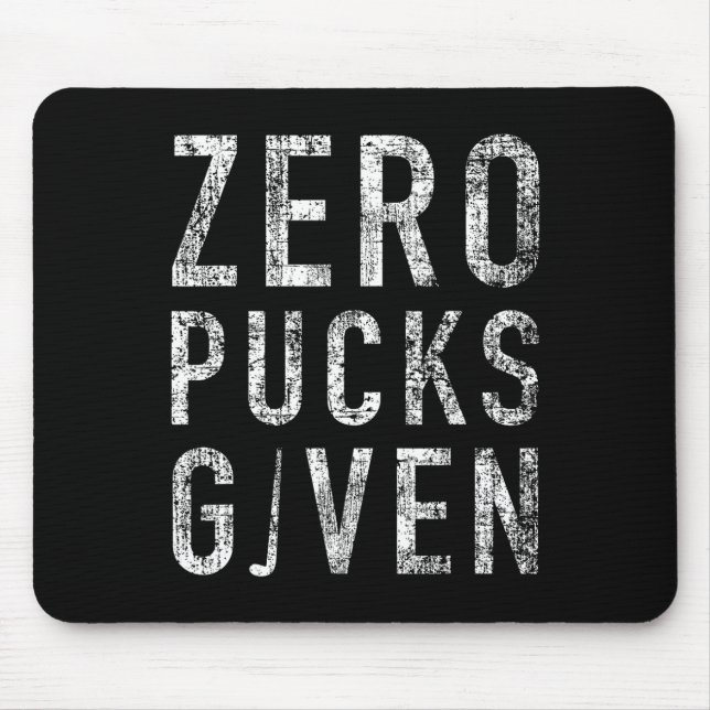 Zero Pucks Given Funny Rude Ice Hockey Stick Pun  Mouse Pad (Front)
