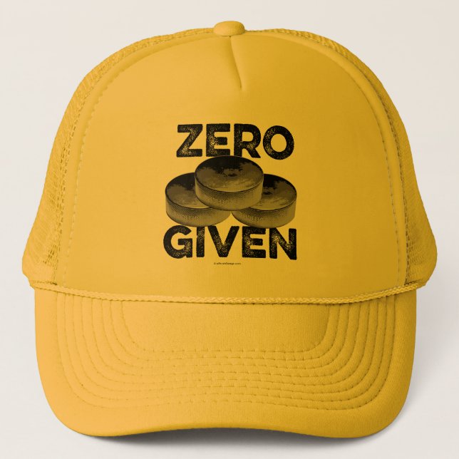 Zero Pucks Given (Hockey) Trucker Hat (Front)