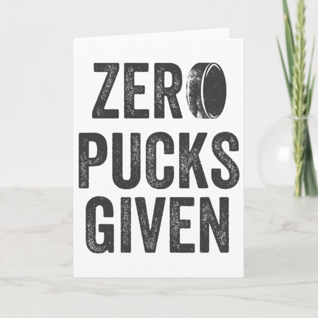 Zero Pucks Given Sarcastic Adult Hockey Men's Wome Card (Front)