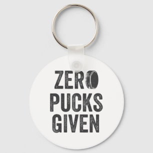 Zero Pucks Given Sarcastic Adult Hockey Men's Wome Keychain