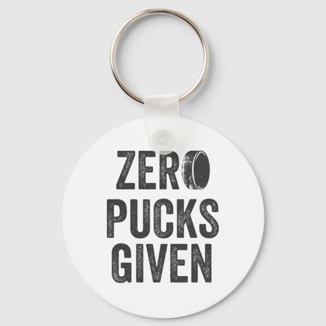 Zero Pucks Given Sarcastic Adult Hockey Men's Wome Keychain (Front)