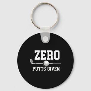 Zero Putts Given Golfer Golf Player Jokes Funny Go Keychain