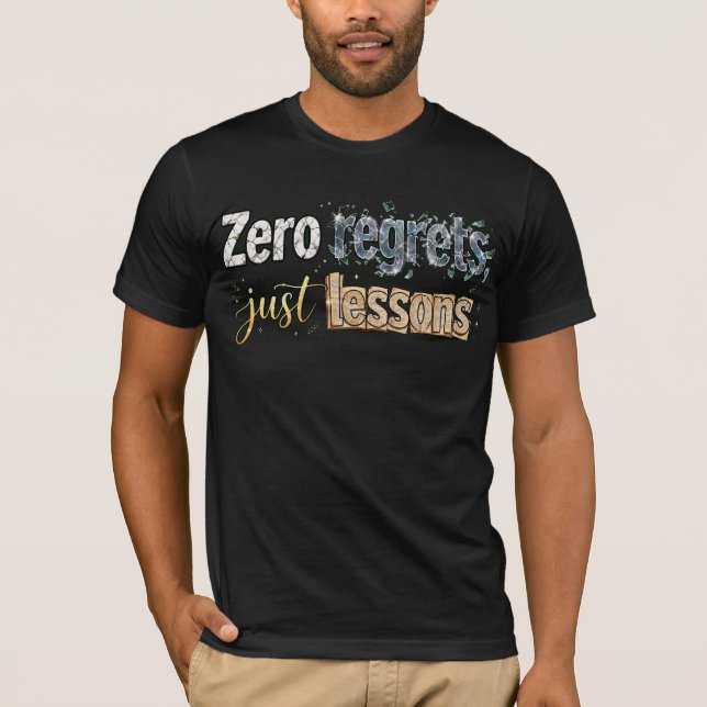 "Zero Regrets, Just Lessons" Marble, Shattered Gla T-Shirt (Front)