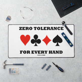 Zero Tolerance For Every Hand Four Card Suits Desk Mat