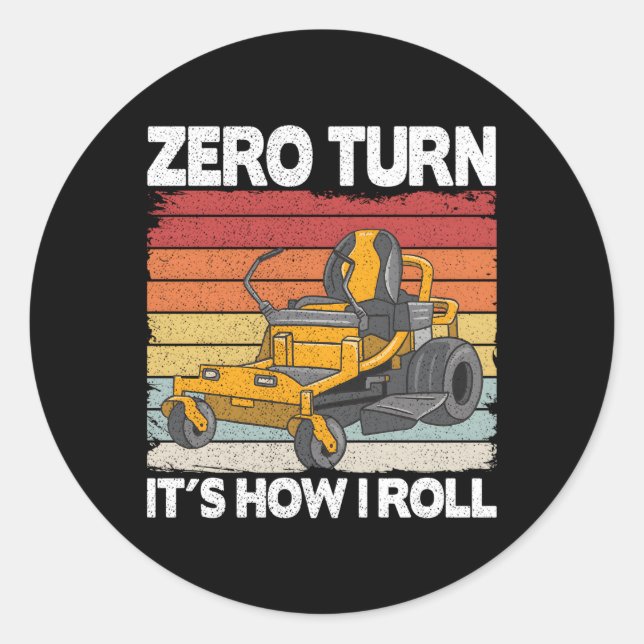 Zero Turn It'S How I Roll Landscag Lawn Mower Classic Round Sticker (Front)