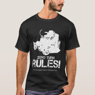 Zero Turn Rules! T-Shirt