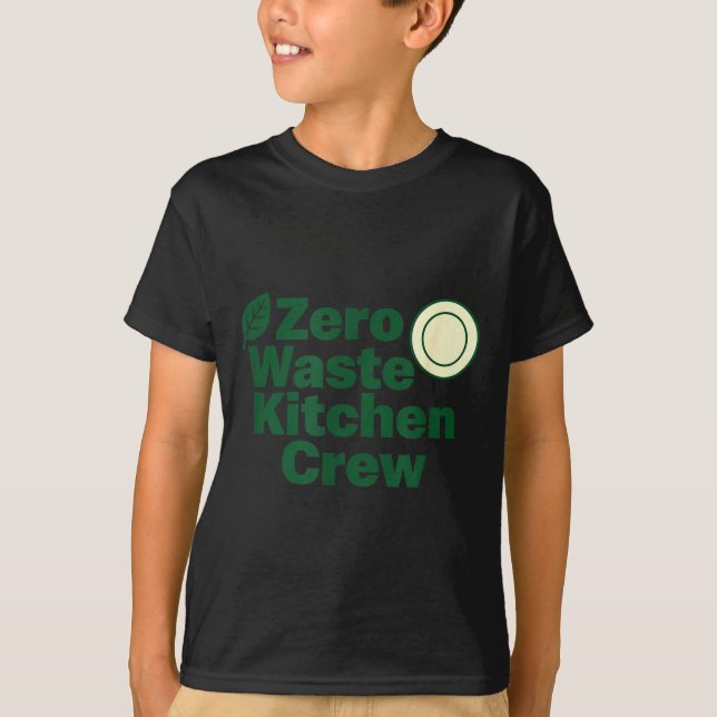 Zero Waste Kitchen Crew Sustainability Design  T-Shirt (Front)