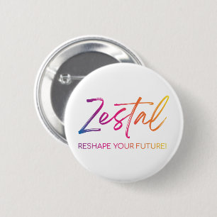 Zestal - Reshape Your Future! 2 Inch Round Button