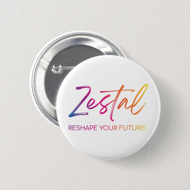 Zestal - Reshape Your Future! 2 Inch Round Button (Front & Back)