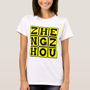 Zhengzhou, Capital of Henan, China T-Shirt