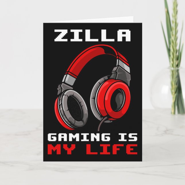 Zilla - Gaming Is My Life - Personalized  Card (Front)