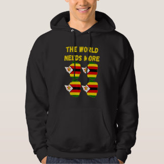 Zimbabwean People And Fans The World Needs More Zi Hoodie