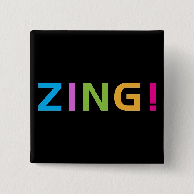 ZING ! 2 INCH SQUARE BUTTON (Front)