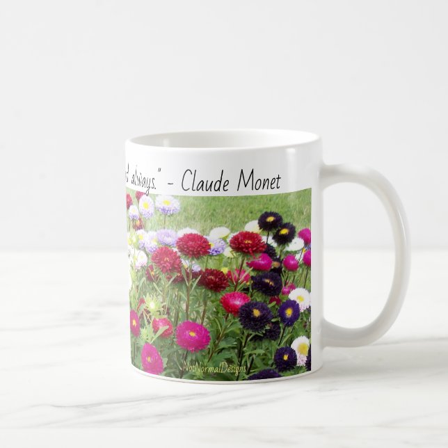 Zinnia Field Flower Mug with Monet Quote. (Right)