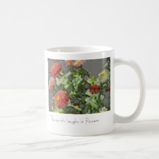 zinnias, The earth laughs in flowers Coffee Mug