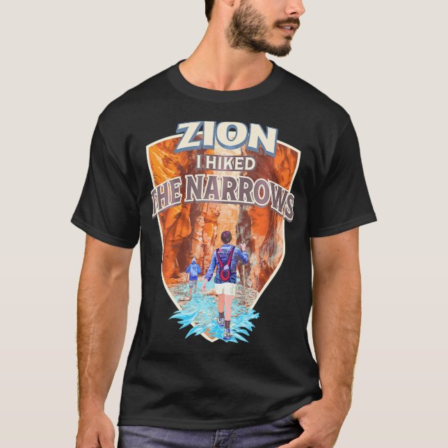 Zion I Hiked The Narrows At Zion National Park Uta T-Shirt (Front)