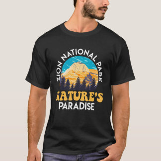 Zion ZION NATIONAL PARK PARADISE NATURE'S PARADISE T-Shirt