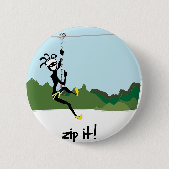 "Zip It!" 2 Inch Round Button (Front)