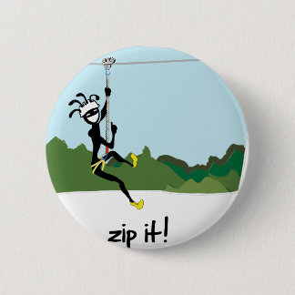 "Zip It!" 2 Inch Round Button