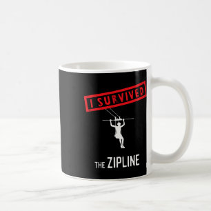 Ziplining I Survived The Zipline Climbing Camping  Coffee Mug