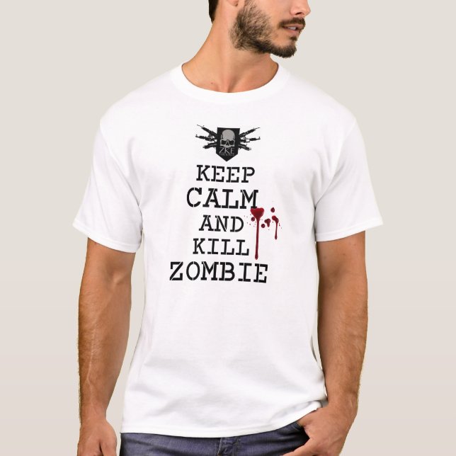 ZKE Keep Calm Kill Zombie Shirt (Front)