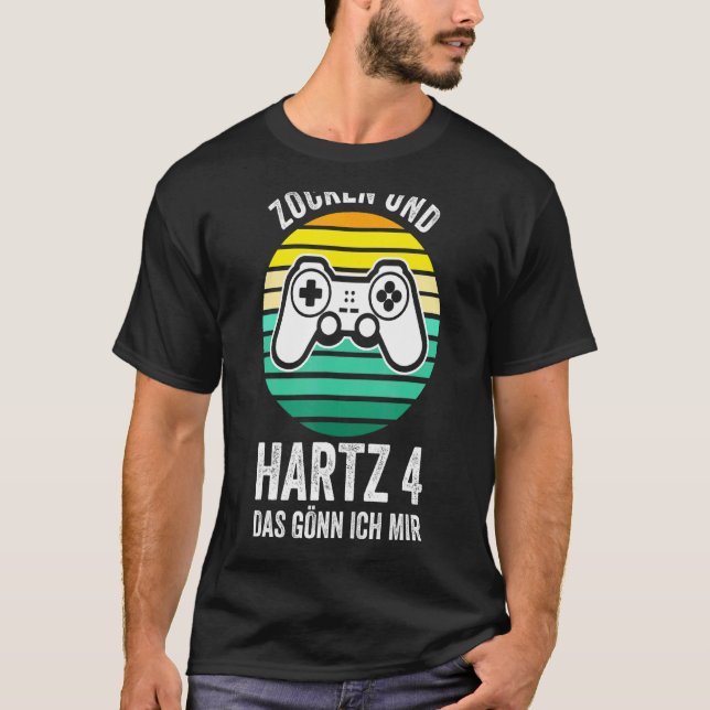 Zocken Hartz 4 Gamer Unworked Seekers T-Shirt (Front)