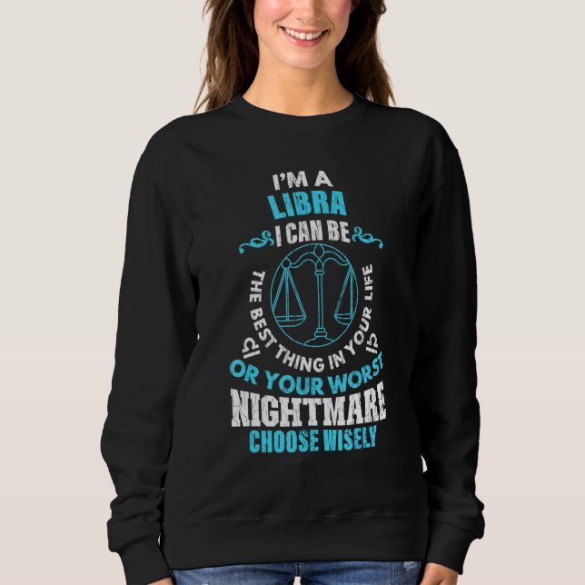 Zodiac Sign Im A Libra Graphic Sweatshirt (Front)