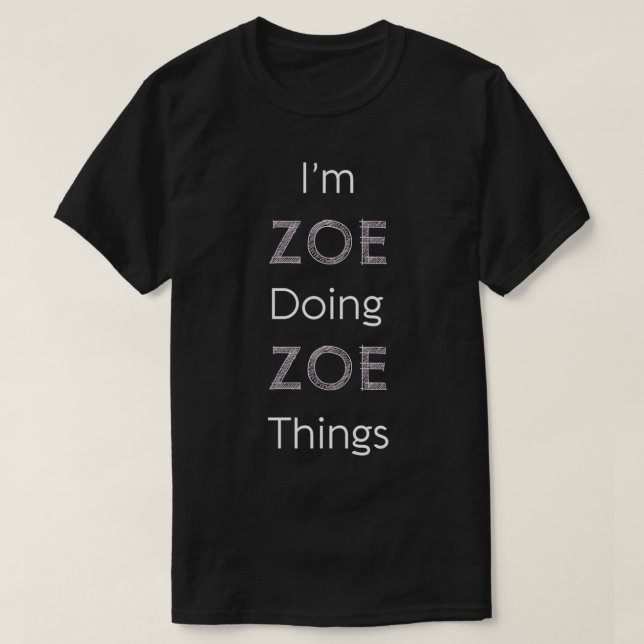 Zoe Name Personalized Women Cute Pink Girl Things  T-Shirt (Design Front)