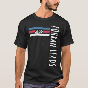 Zohran Leads T-Shirt