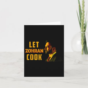 Zohran Mamdani Nyc Let Zohran Cook  Card