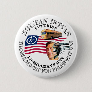 Zoltan Istvan for President 2020 2 Inch Round Button