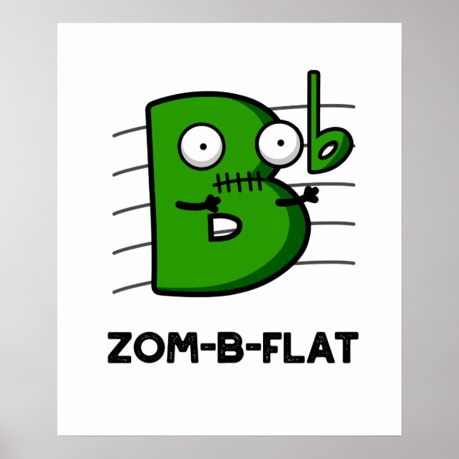 Zom-B-Flat Funny Halloween Zombie Music Pun Poster (Front)