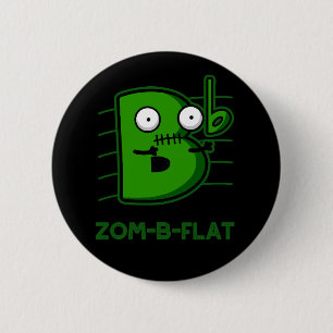 Zom-B-Flat Funny Zombie Music Pun Dark BG 2 Inch Round Button