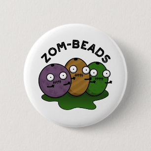 Zom-beads Funny Halloween Zombie Beads Pun 2 Inch Round Button