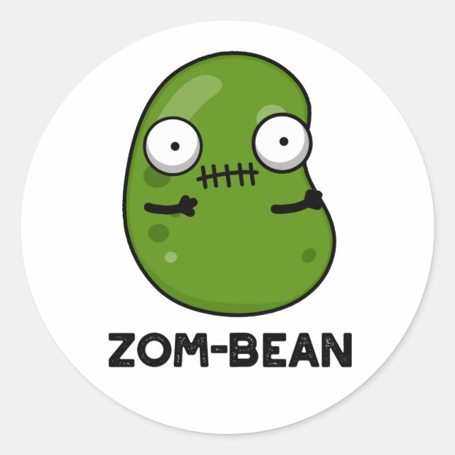 Zom-bean Funny Halloween Zombie Bean Pun  Classic Round Sticker (Front)