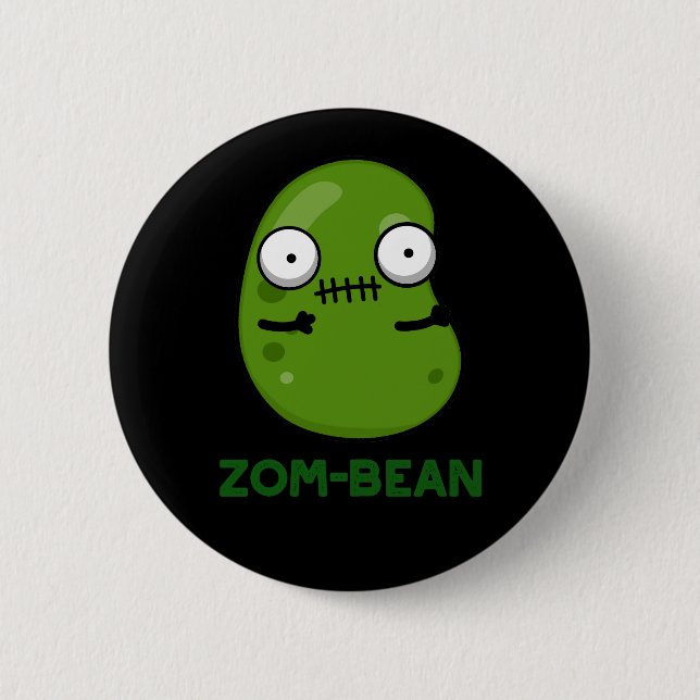 Zom-bean Funny Halloween Zombie Bean Pun Dark BG 2 Inch Round Button (Front)