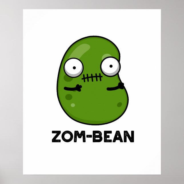 Zom-bean Funny Halloween Zombie Bean Pun  Poster (Front)