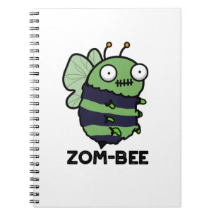 Zom-bee Funny Halloween Zombie Bee Pun  Notebook