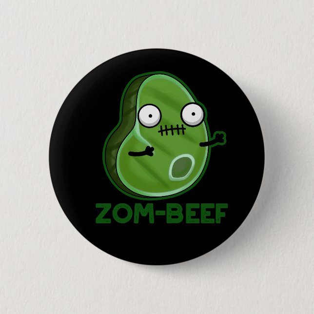 Zom-beef Funny Zombie Meat Pun Dark BG 2 Inch Round Button (Front)