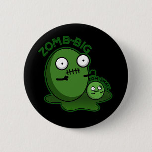 Zom-big Zom-small Funny Zombie Pun Dark BG 2 Inch Round Button