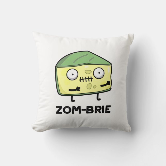 Zom-brie Funny Halloween Zombie Brie Cheese Pun  Throw Pillow (Front)