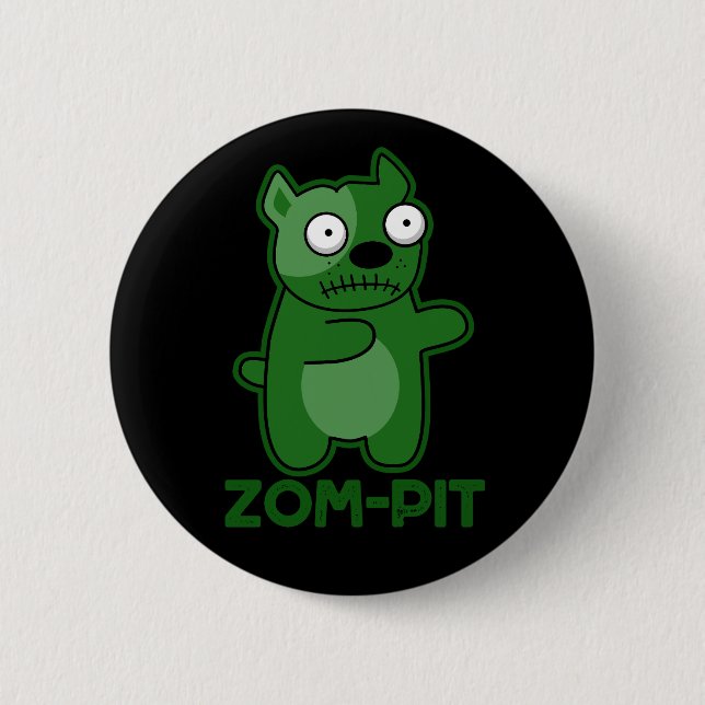 Zom-pit Funny Zombie Pit Bull Pun Dark BG 2 Inch Round Button (Front)