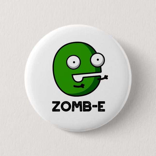 Zomb-E Funny Halloween Zombie Alphabet Pun  2 Inch Round Button (Front)
