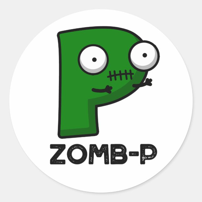Zomb-P Funny Halloween Zombie Alphabet Pun  Classic Round Sticker (Front)