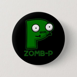 Zomb-P Funny Halloween Zombie Alphabet Pun Dark BG 2 Inch Round Button