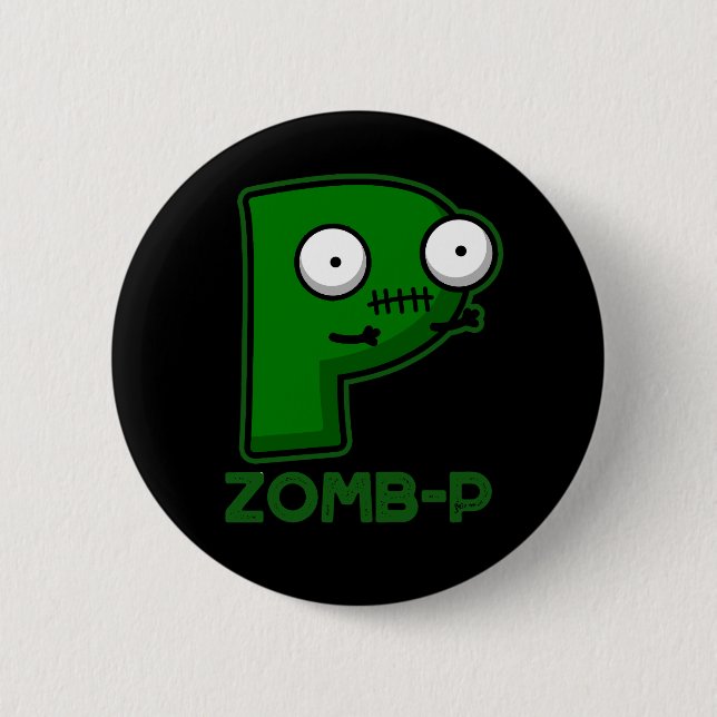 Zomb-P Funny Halloween Zombie Alphabet Pun Dark BG 2 Inch Round Button (Front)
