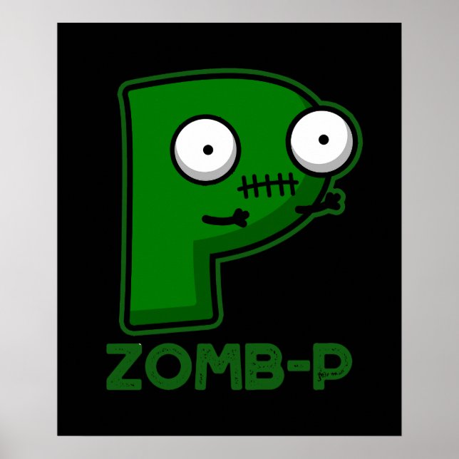 Zomb-P Funny Halloween Zombie Alphabet Pun Dark BG Poster (Front)
