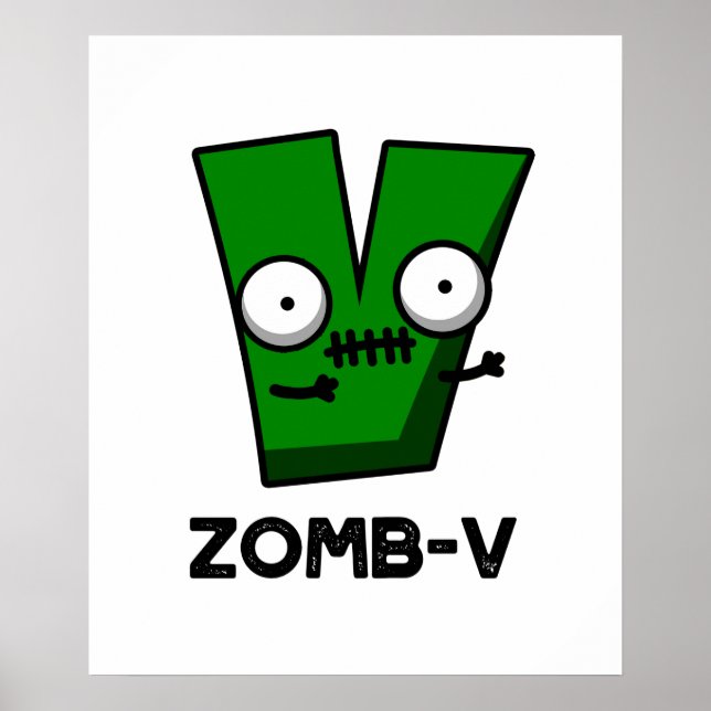 Zomb-V Funny Halloween Zombie Alphabet V Pun  Poster (Front)