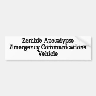 Zombie Apocalypse Emergency Communications Vehicle Bumper Sticker