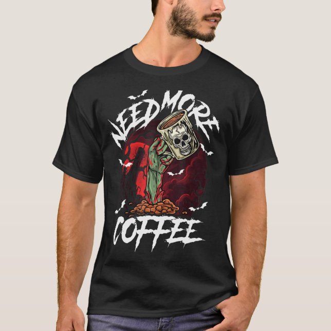 Zombie Apocalypse Need More Coffee Funny Graveyard T-Shirt (Front)
